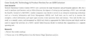 Case Study 4 Technology and Product Review for an SIEM Solution