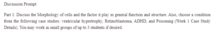 Morphology of cells and the factor it plays in general function and structure