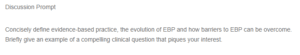 Evidenced Based Practice-The evolution of EBP and how Barriers to EBP