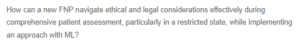 Ethical and Legal Considerations in Comprehensive Patient Assessment- A New FNP's Approach with ML