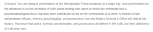 Perspectives on Truth- Understanding Psychopathological Factors in Criminal Cases