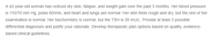 Evaluation and Management of Elevated TSH in a 42-Year-Old Woman- Differential Diagnosis and Evidence-Based Treatment Options
