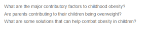 Addressing Childhood Obesity- Contributory Factors, Parental Influence, and Effective Solutions