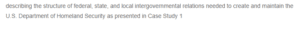Structure of Federal, State, and Local Intergovernmental Relations needed to create and maintain the U.S. Department of Homeland Security