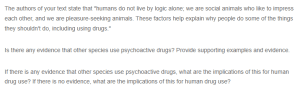 Response to Psychoactive Drug Use in Animals- Insights and Implications for Human Behavior