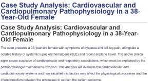 Case Study Analysis: Cardiovascular and Cardiopulmonary Pathophysiology in a 38-Year-Old Female