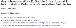 Asynchronous Work E: Double Entry Journal 1 Interpretation Column on Observation Field Notes