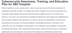 Cybersecurity Awareness, Training, and Education Plan for ABC Hospital