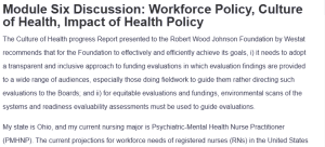 Module Six Discussion: Workforce Policy, Culture of Health, Impact of Health Policy
