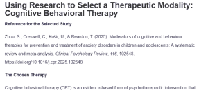 Using Research to Select a Therapeutic Modality: Cognitive Behavioral Therapy